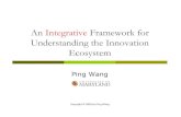 An Integrative Framework for Understanding the Innovation ... · Innovation Ecosystem Government Investors Universities Vendors Venture Capitals Government Labs Designers Regulators