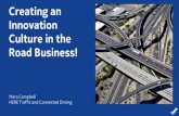 Creating an Innovation Culture in the Road Business!...Creating an Innovation Culture in the Road Business! Mara Campbell ... innovative approaches •1st Diverging Diamond Interchange