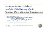 Intimate Partner Violence and the Child-bearing Cycle: Issues in … · 2017-05-26 · Intimate Partner Violence and the Child-bearing Cycle: Issues in Prevention and Intervention