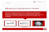 Medical Equipment India · Inaugurated in 2012, Medical Equipment India holds specialization in the manufacturer, exporter, wholesaler and trader of high quality Medical Equipments.