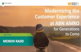 Modernizing the Customer Experience at ABN AMRO · 2020-07-01 · ABN AMRO Bank N.V. OK EMIR Status Not OK Counterparty Type: Addition CP Type: Reporting Delegated to AAB: Non-Financial