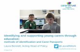 Identifying and supporting young carers through education · PDF file Sweden, Switzerland, UK) universities, research institutes and civil society organisations UK: Carers Trust delivery