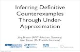 Inferring Deﬁnitive Counterexamples Through Under ... · Inferring Deﬁnitive Counterexamples Jörg Brauer, Axel Simon Motivation • proof absence of bugs using static analysis