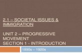 SOCIETAL ISSUES & IMMIGRATION UNIT 2 PROGRESSIVE …douglassamerican2.weebly.com/uploads/9/9/0/1/9901147/2.1... · 2018-10-13 · Progressivism Nativism Corruption Discrimination