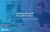 Helping you avoid fraudulent orders. · 2017/6/6  · Helping you avoid fraudulent orders. We work hard to help prevent fraud, but every online transaction still carries some risk.