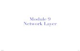 Module 9 Network Layertozsu/courses/CS655/course_notes/9.Netw… · X.25! Ethernet! Packet! Radio! ATM! FDDI! …! Application! Transport! Network! Data Link! Physical! Segment! Datagram!