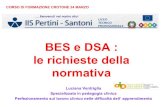 BES e DSA : le richieste della · dell’autonomia didattica le istituzioni scolastiche...possono adottare tutte le forme di flessibilità che ritengono ... richieste dei genitori
