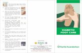 Fortis Foundation Foot... · 2017-12-19 · Diabetes can cause nerve damage (called peripheral neuropathy) that reduces sensation in your feet. If you have neuropathy, you can have