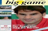 big game€¦ · biggam Tennis rund um Berne 2/11 Editorial BEKB BCBE Für ds Läbe. 365 Tage.365 Tage. 9 Vitamine.9 Vitamine. Eine Bank.Eine Bank. 5 – 7 btm Highlights, aber auch