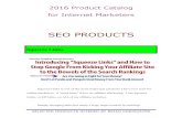 2016 Product Catalog for Internet Marketerskickbutt.im/catalog.pdf2016 Product Catalog for Internet Marketers SELECTED PRODUCTS OFFERED BY BRIAN KINDSVATER SEO PRODUCTS Squeeze Links