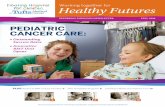 Pediatric cancer care - myhospitalwebsite.com · about the opening of our incredible new neely Pediatric Bone Marrow transplant Unit. It is the only BMT unit in the region that includes