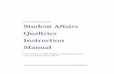 Student Affairs Qualtrics Instruction Manual · 2019-09-27 · Using Qualtrics: Please schedule a one-on-one or group Qualtrics demonstration with the Assessment team prior to using