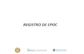 REGISTRO DE EPOC - ANLIS · registro de epoc conclusiones en cuanto al trabajo en si 1. el sistema de registro genero una buena convocatoria y participaciÓn de los especialistas