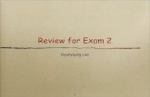 Review for Exam 2 - ecology labfaculty.cse.tamu.edu/hlee/csce222/review-for-exam2.pdf · Review for Exam 2 Hyunyoung Lee 1. Exam Coverage The exam will cover everything up to now,