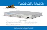 PLANAR 814/1 - Copper Mountain Technologies€¦ · The Planar 814/1 VNA is an S-parameter vector network analyzer designed for . operation with an external PC. It connects to any