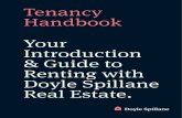 Tenancy Handbook Your Introduction & Guide to Renting with ... · Welcome to renting with doyle spillane real estate 2 Getting ready for your tenancy induction are confident that,