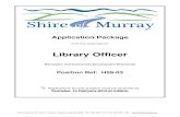 FOR THE POSITION OF - pla...Shire of Murray, PO Box 21, Pinjarra, Western Australia 6208 Ph: (08) 9531 7777 Fax (08) 9531 1981 Application Package FOR THE POSITION OF Library Officer