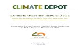 EXTREME WEATHER R 2012 - CFACT · 2016-12-28 · EXTREME WEATHER REPORT 2012 ‘Extreme weather events are ever present, and there is no evidence of systematic increases’ Presented
