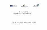 Project INTRA: COMMUNICATION REPORT...edentes de Eslovenia, Bulgaria, Portugal, Reino Uni do e Italia visitan estos días la región para conoc er las políticas de internacionalización