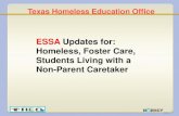 ESSA Updates for: Homeless, Foster Care, Students Living ... ESSA...Awaiting foster care placement (until 12/10/16). Sharing the housing of others due to loss of housing, economic