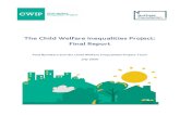 The Child Welfare Inequalities Project: Final Report...The programme of work we call the Child Welfare Inequalities Project has had five elements over the period 2013-2020. • A pilot