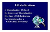 Intro to Globalization - rose- casey1/Globalization (PGE W05).pdf · PDF file III. Levels of Globalization A. Eras of Globalization First Era of Globalization (about 1850-1914) Interwar