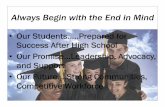 Always Begin with the End in Mind - Pasco County Schools · Always Begin with the End in Mind • Our Students…..Prepared for Success After High School • Our Promise…Leadership,