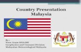 Country Presentation Malaysiajexp.main.jp/h24soukai/Noor.pdf · Country Presentation Malaysia By : Noor Azam SHAARI Geophysics and Tsunami Division Malaysian Meteorological Malaysia.