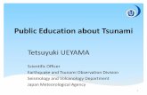 Public Education about Tsunaminws.weather.gov/nthmp/2016annualmeeting/Tohoku.pdf · to enhance residents’ understanding of tsunami disaster and mitigation of its impact. ... Understanding