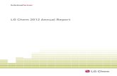 LG Chem 2012 Annual Report · 2013-09-16 · LG Chem AnnuAL RepoRt 2012 08 mAnAGement’s disCussion & AnALysis since being founded in 1947, lg chem has become a global petrochemical