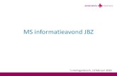 MS informatieavond JBZ - Jeroen Bosch Ziekenhuis · 2020-02-18 · Vit D, RCTs . Vit D . Voeding . Voeding • Paleo/ Wahls dieet: noten/ wild vlees, fruit en planten, beperkt gluten.
