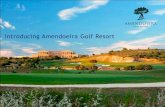 Introducing Amendoeira Golf Resort - Algarve Open€¦ · Amendoeira Golf Resort is an award winning resort offering a mix of high specification two bedroom modern apartments, two