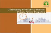 Hyderabad Understanding Food Delivery Platform: …...Karol Bagh, Connaught Place, Ghaziabad, GTB Nagar, Sonepat, Green Park, Dwarka, Subhash Nagar, and Gurgaon. 1 Out of 158, 20 interviews