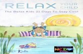 The Relax Kids 21 Days To Stay Cool - National Children's Day UK … · 2019-12-01 · National Children's Day UK as Event Partners. Relax Kids are dedicated to helping children manage