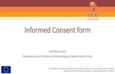 Informed Consent form - ariseinitiative.org · Informed Consent form Annalisa Landi Fondazione per la Ricerca Farmacologica Gianni Benzi Onlus. ETHICAL & REGULATORY CONTEXT. ETHICAL