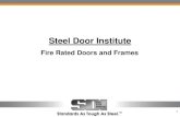 Steel Door Institute · PDF file Nomenclature and Overview 2. Fire Rated Frames 3. SDI 118 4. Fire Rated Doors 5. Fire Rated Hardware 6. Specialty Products ... • 20 minute • 45