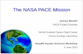 The NASA PACE Mission€¦ · the PACE ocean color instrument: threshold requirements PJW, NASA, 5 June 2015, HyspIRI Workshop Earth surface spatial resolution of 1 km2 at nadir sun