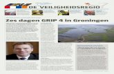 “Rol vitale partners is belangrijke leerervaring” Zes ... · Zes dagen GRIP 4 in Groningen Vervolg op pagina 2 Johannes Lindenbergh, waarnemend dijkgraaf Waterschap Noorderzijlvest: