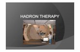 HADRON THERAPY - Gaziantep Üniversitesibingul/ep228/student... · Before After2 years. COMPARING depth Healthy tissue Tumor area Effectof proton Proton Sensitiveorgan. The PSI PROSCAN
