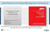Joint Seminar on Project Management TechniquesJoint Seminar on Project Management Techniques . Presented by: Tom Carcaterra, P.E. – Principal of Thomas Carcaterra, P.E., LLC ...