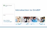Introduction to OvidSP · •Please take the Introducing My Projects and My Workspace open enrollment courses for detailed information on these features. •J@O and B@O open enrollment
