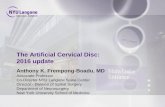 The Artificial Cervical Disc: 2016 updateweb.brrh.com/msl/Degenerative Disease of the Spine... · myelopathy due to a soft central disc herniation, or any combination of the above