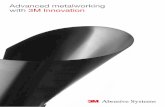 Advanced metalworking with 3M Innovation · productivity, signiﬁcant cost savings and a consistent ... • Less rework time and expense from fewer rejects ... products such as catering