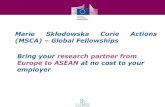 Marie Skłodowska Curie Actions (MSCA) Global Fellowships ... · Marie Skłodowska-Curie action Costs of researcher PER MONTH Institutional costs PER MONTH Living allowance (a) Mobility