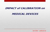 IMPACT of CALIBRATION on MEDICAL DEVICEStraining.nimt.or.th/.../2016/04/IMPACTofCALIBRATIONonMEDICAL_D… · Medical Device Problem Reporting ... Robotic device for knee prosthesis