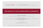 TRADING IN FRAGMENTED MARKETS - SIEPR · Trading in Fragmented Markets. Markus Baldauf Joshua Mollner ∗ September 5, 2019 Journal of Financial and Quantitative Analysis, forthcoming.