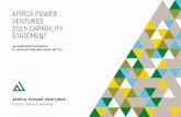 AFRICA POWER VENTURES 2015 CAPABILITY STATEMENT€¦ · Africa has an abundance of potential power solutions which can be delivered to create that link. APV believes that their experience,