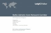 Baltic-Adriatic Core Network Corridor Study · 2016-09-22 · 4 Scope of the Baltic Adriatic Core Network Corridor Study and Work Plan Support the coordinated development of the corridor