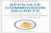 Quick Start Guide 2020 AFFILIATE COMMISSION SECRETSaffiliatemarketinglessons.com/lm/a-quick-start-guide.pdf · “Affiliate Marketing Is One of the Quickest and Easiest Ways to Start