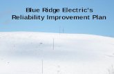 Blue Ridge Electric’s Reliability Improvement PlanTxm Grounding Re-Grounding Txm Complete Grounding Sectionalizing Need more remote Recio.er control points Dist Structures Dist.